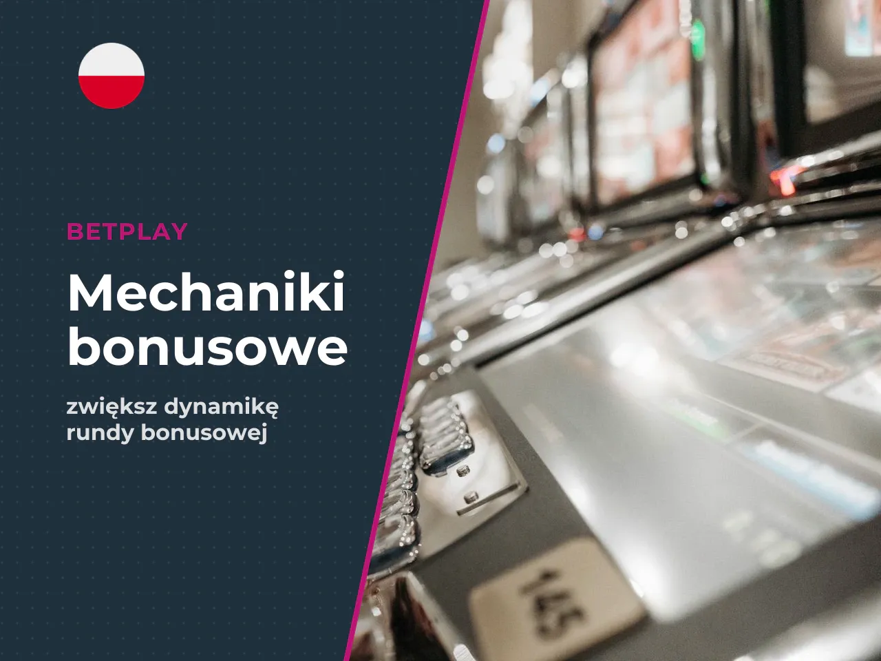 Te mechanizmy zwiększają dynamikę rundy bonusowej